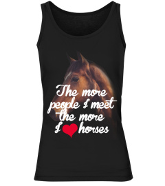 the more i love horses