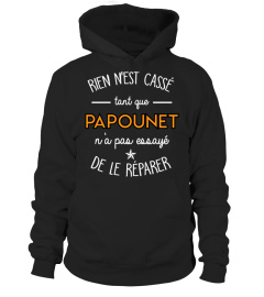 RIEN N'EST CASSE TANT QUE PAPOUNET..