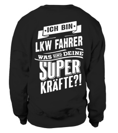 ICH BIN LKW FAHRER  WAS SIND DEINE SUPER KRAFTE T-SHIRT