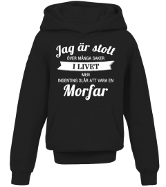 50+ Sålda - Jag är stolt ÖVER MÅNGA SAKER I LIVET MEN INGENTING SLÅR ATT VARA EN Morfar