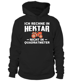 Landwirt - Ich rechne in Hektar T-Shirt  