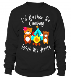 I'd Rather Be Camping With My Aunty T-Shirt Bear Shirt - Limited Edition