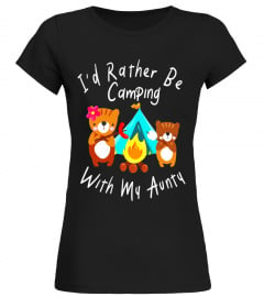 I'd Rather Be Camping With My Aunty T-Shirt Bear Shirt - Limited Edition