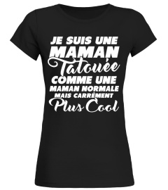 JE SUIS UNE MAMAN TATOUÉE T-SHIRT