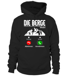 Berge - Die Berge rufen an - T-Shirt Hoodie