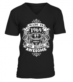 MADE IN 1969 - 49 YEARS OF BEING AWESOME