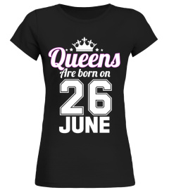 QUEENS ARE BORN ON 26 JUNE