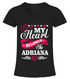 Adriana belongs to my heart