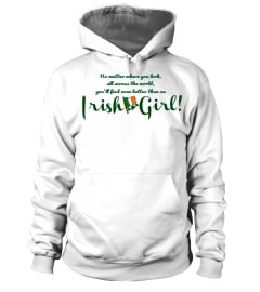 Nothing Better Than an Irish Girl Tee