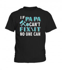 If Papa Can't Fix It No One Can