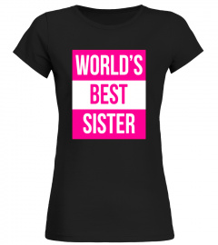 World's Best Sister Big Sister Little Sister Gift Tshirt Tee