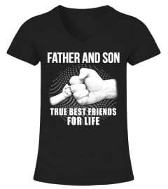 FATHER AND SON TRUE BEST FRIENDS FOR LIFE T-SHIRT