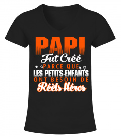 PAPI TUT CREE PARCE QUE LES PETITS-ENFANT ONT BESOIN DE REETS HEROS T-SHIRT