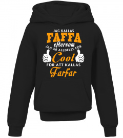 50+ Sålda - Jag kallas FAFFA eftersom jag är alldeles för Cool för att kallas FARFAR