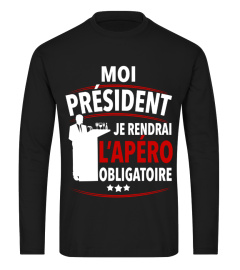 MOI PRÉSIDENT JE RENDRAI L'APÉRO