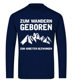 zum wandern geboren zum arbeiten gezwungen