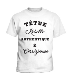 Têtue, Rebelle, ...  & Corrézienne
