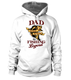 DAD - THE MAN- THE MYTH - THE FISHING LEGEND