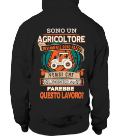 SONO UN AGRICOLTORE OVVIAMENTE SONO