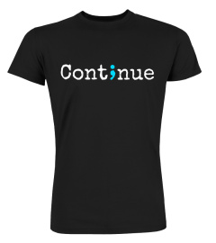 Semicolon Continue Inspirational Tshirt