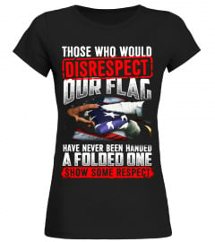 Dont Disrespect Our Flag