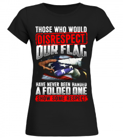 Dont Disrespect Our Flag