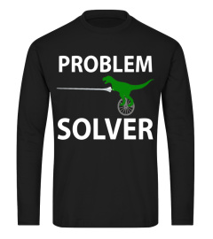 Problem Solver Dinosaur Lance Unicycle T-Shirt Funny Tee