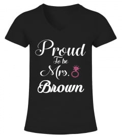 Proud to be Mrs. [Your Name here]