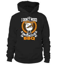 I Just Need BBQ - Limited Edition