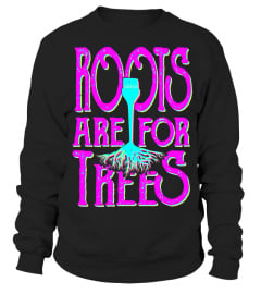 Roots Are For Trees - Hairdresser T-shirt - Limited Edition