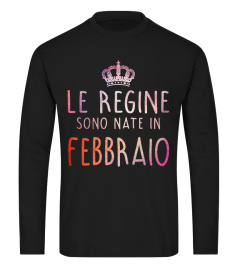 LE REGINE SONO NATE IN FEBBRAIO  T-SHIRT