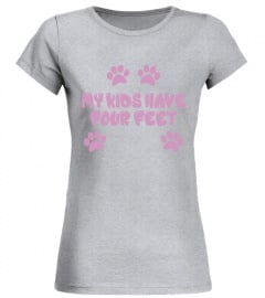 My Kids Have 4 Feet Dog Lover Gift
