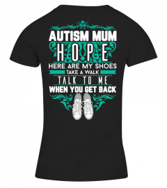 AUTISM MUM HOPE WHEN YOU GET BACK