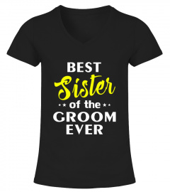 Best Sister Of The Groom Ever Shirt