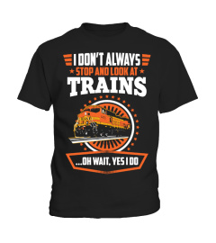 I don't always look at trains...