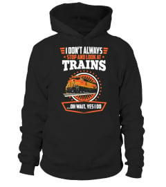 I don't always look at trains...