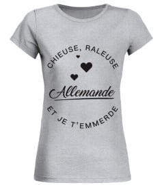 T-shirt Allemande  Chieuse, raleuse