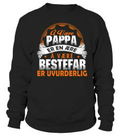 A VAERE PAPPA ER EN AERE A VAERE BESTEFAR ER UVURDERLIG T-SHIRT