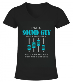 Men's I'm a sound guy not a magician might be confused funny t shi