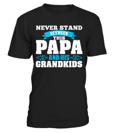 Never Stand Between This Papa