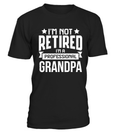 Not Retired, But A Professional Grandpa