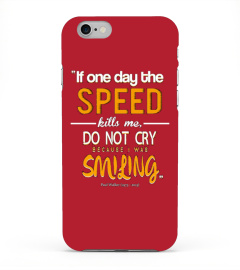 if one day the speed kills me phone case