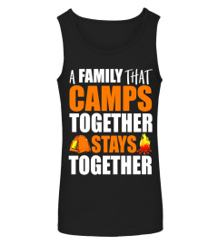 A Family That Camps Together Funny Family Camping T-Shirt - Limited Edition