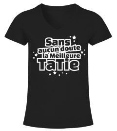 SANS AUCUN DOUTE LA MEILLEURE TATIE T-shirt