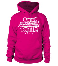 SANS AUCUN DOUTE LA MEILLEURE TATIE T-shirt