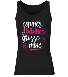 COPINES BIBINES GROSSE MINE