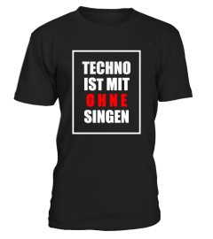 Limitiert: TECHNO IST MIT OHNE SINGEN