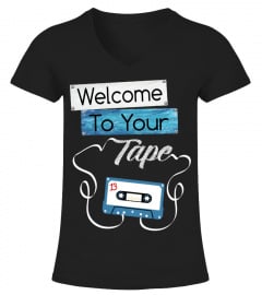 Welcome To Your Tape 13 REASONS WHY T-shirt Tee 2017