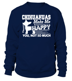 Best Sale - 668Chihuahuas Make Me Happy