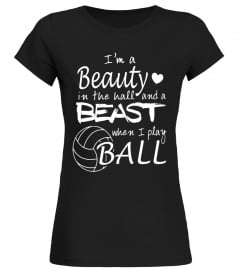 Volleyball t shirt - I'm a beauty in the hall and a beast
